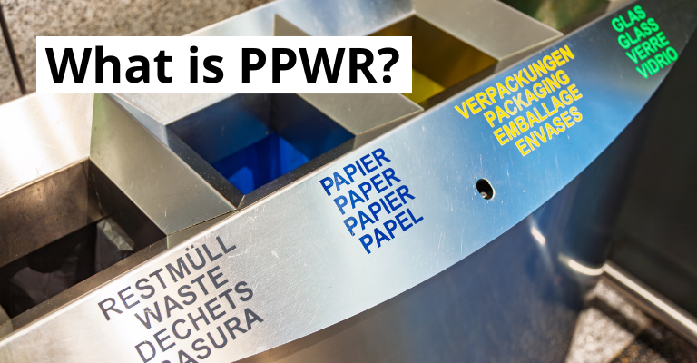 PPWR: What the New EU Packaging Regulations Mean for Businesses Selling into Europe